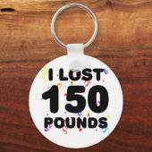 Ich habe 150 Pfund Party verloren Schlüsselanhänger (Vorderseite)