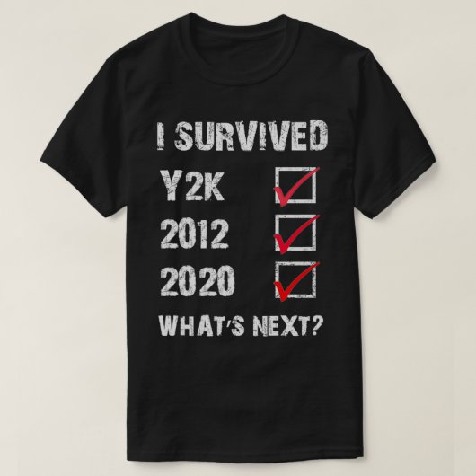Ich habe 2012 und 2020 überlebt T-Shirt (Design vorne)