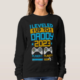 Ich habe 2023 Papa-Level erreicht Zum Daddy-Level Sweatshirt