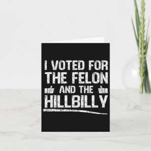 Ich habe 2024 für den Felon und den Hillbilly Trum Karte