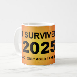 Ich habe 2025 überlebt kaffeetasse