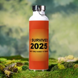 Ich habe 2025 überlebt trinkflasche