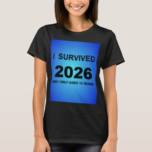 Ich habe 2026 T-Shirt überlebt (Vorderseite)