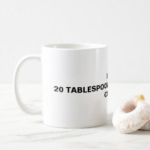 Ich habe 20 Löffel Zucker in meinen Kaffee getan. Kaffeetasse