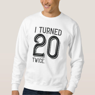 Ich habe 20 Mal gewechselt Sweatshirt