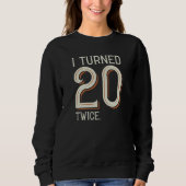 Ich habe 20 Mal gewechselt Sweatshirt (Vorderseite)