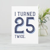 Ich habe 25 zweimal gedreht dankeskarte (Stehend Vorderseite)