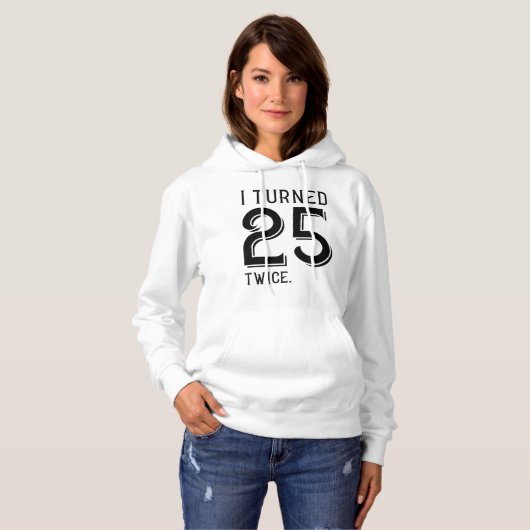 Ich habe 25 zweimal gedreht hoodie (Vorne ganz)