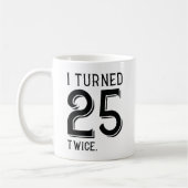 Ich habe 25 zweimal gedreht kaffeetasse (Links)