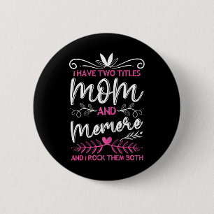 Ich habe 2 Titel Mama und Memere Oma Mütter Tag Button