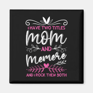 Ich habe 2 Titel Mama und Memere Oma Mütter Tag Magnet