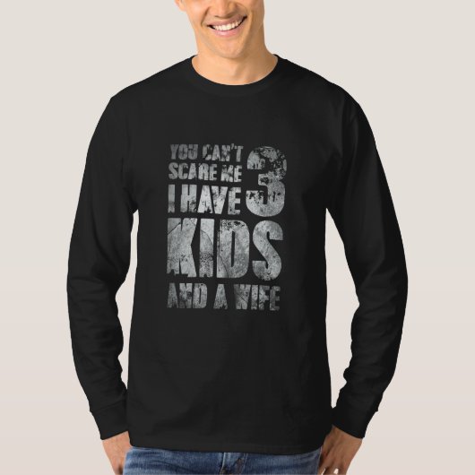 Ich habe 3 Kinder und eine Ehefrau väterlich liebe T-Shirt (Vorderseite)