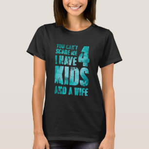 Ich habe 4 Kinder und eine Ehefrau Pop Männliche l T-Shirt