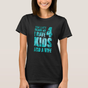 Ich habe 4 Kinder und eine Ehefrau Pop Männliche l T-Shirt