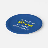 Ich habe 50 Jahre gebraucht, um dieses gute Blau z Pappteller (Schrägansicht)