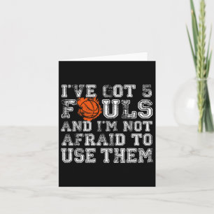 Ich habe 5 Fouls Bysketbyll Geschenke Männer Fraue Karte