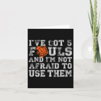 Ich habe 5 Fouls Bysketbyll Geschenke Männer Fraue Karte