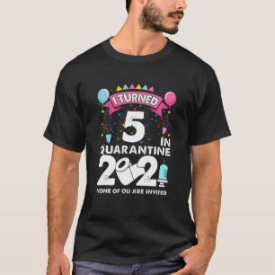Ich habe 5 in Quarantäne 2021 Funny 5th Birthday G T-Shirt