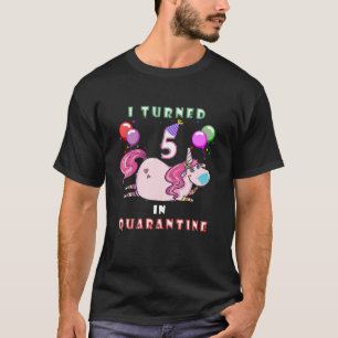 Ich habe 5 in Quarantäne gedreht   Unicorn 5th Bir T-Shirt