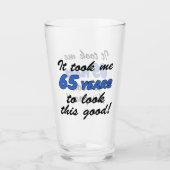 Ich habe 65 Jahre gebraucht, um dieses gute Glas z (Vorderseite)