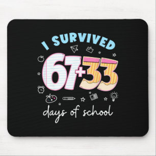 Ich habe 67 + 33 100 Tage Lehrer Schüler überlebt Mousepad