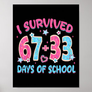 Ich habe 67 + 33 100 Tage Schule überlebt Lehrer S Poster