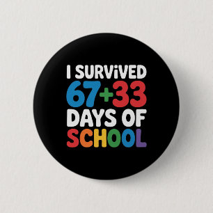 Ich habe 67+33 Schultage überlebt 100. Tag Mathe S Button