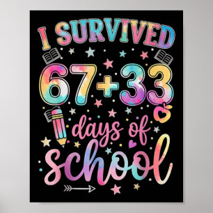 Ich habe 67 + 33 Schultage überlebt Lustiger 6 7 L Poster