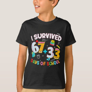 Ich habe 67 + 33 Schultage überlebt Six Seven Lust T-Shirt