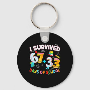 Ich habe 67 + 33 Tag der Schule Sechs Sieben Lusti Schlüsselanhänger