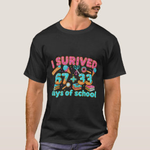Ich habe 67 + 33 Tag Schule überlebt Lustig 67 Sec T-Shirt