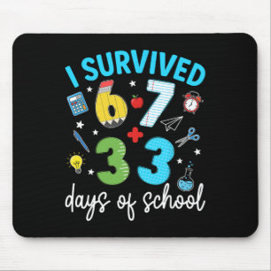 Ich habe 67 33 Tage Schule überlebt 100. Tag Lehre Mousepad