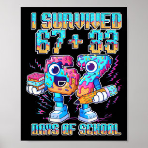 Ich habe 67 33 Tage Schule überlebt Lustiger 100. Poster