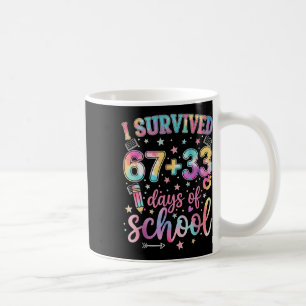 Ich habe 67 + 33 Tage Schule überlebt Lustiger 6 7 Kaffeetasse