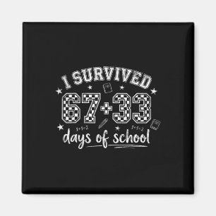 Ich habe 67 33 Tage Schule überlebt Lustiger Lehre Magnet