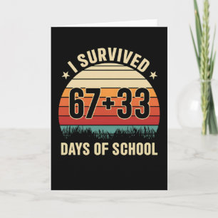 Ich habe 67 + 33 Tage Schule überlebt Retro-Lehrer Karte