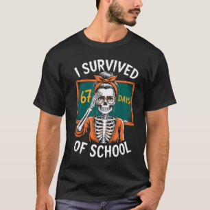 Ich habe 67 Schultage 6-7 überlebt Lustiger Lehrer T-Shirt