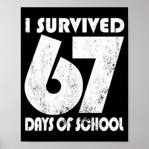 Ich habe 67 Schultage überlebt Lustiges Meme 67 Le Poster