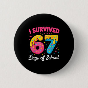 Ich habe 67 Schultage überlebt Lustiges Meme Lehre Button