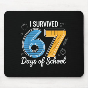 Ich habe 67 Schultage überlebt Lustiges Meme Lehre Mousepad