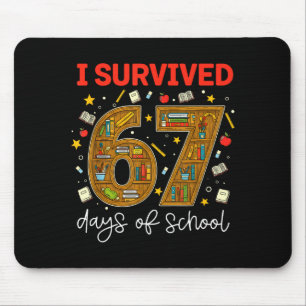 Ich habe 67 Schultage überlebt Lustiges Meme Lehre Mousepad