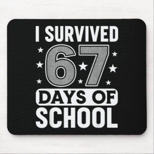 Ich habe 67 Schultage überlebt Lustiges Meme Lehre Mousepad