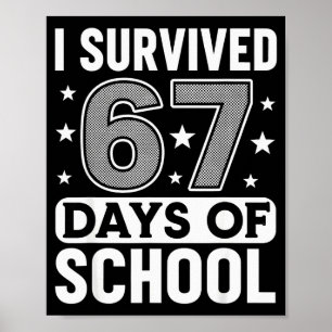 Ich habe 67 Schultage überlebt Lustiges Meme Lehre Poster