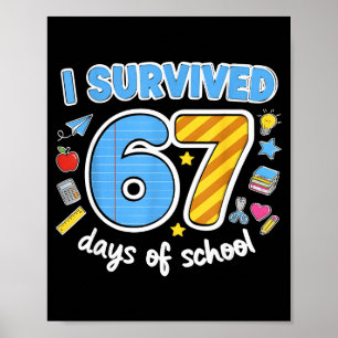 Ich habe 67 Schultage überlebt Lustiges Meme Lehre Poster