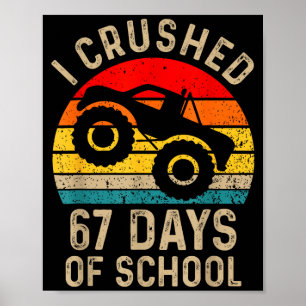 Ich habe 67 Schultage zermalmt Lustiger Six Seven  Poster