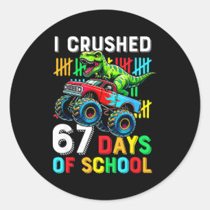 Ich habe 67 Schultage zermalmt Lustiger Six Seven  Runder Aufkleber