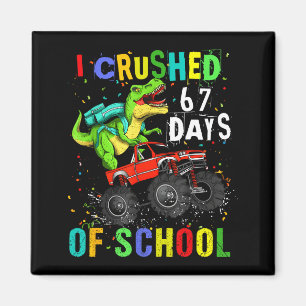 Ich habe 67 Schultage zermalmt Lustiges Six Seven  Magnet