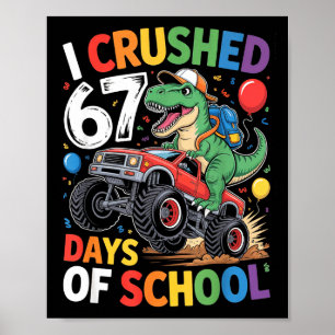 Ich habe 67 Schultage zerschmettert Lustig Sechs S Poster
