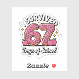 Ich habe 67 Tage Schule überlebt 100 Tage Schule Aufkleber