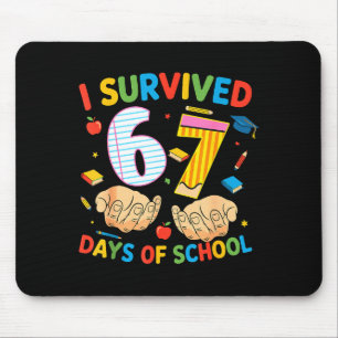 Ich habe 67 Tage Schule überlebt, cooles Lehrer-De Mousepad